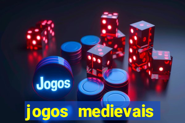 jogos medievais para celular